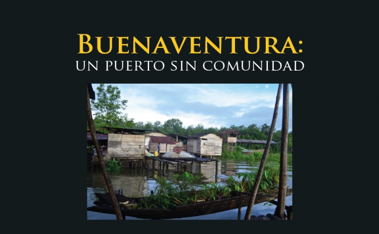 Informe: Buenaventura, un Puerto sin Comunidad.